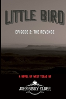 Little Bird: The Revenge Episode 2 B0CTHZ7P9W Book Cover