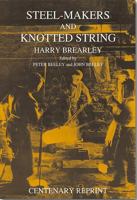 Steel-makers and Knotted String 1907975977 Book Cover