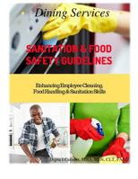 Dining Services Sanitation & Food Safety Guidelines: Enhancing Employees Cleaning, Sanitation & Food Handling Skills 0998143022 Book Cover