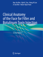 Clinical Anatomy of the Face for Filler and Botulinum Toxin Injection 981100238X Book Cover