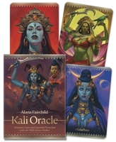 Kali Oracle : Ferocious Grace and Supreme Protection with the Wild Divine Mother 0738768421 Book Cover