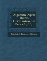 Algarum Aquae Dulcis Germanicarum Decas 1[-16]. 1249962145 Book Cover