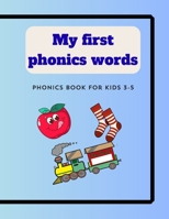 My first phonics words: Phonics book for kids 3-5 B0FRWXZ7T4 Book Cover