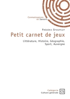Petit carnet de jeux: Littérature, Histoire, Géographie, Sport, Auvergne (French Edition) 2342381034 Book Cover