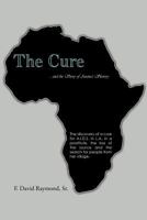 The Cure: ... and the Story of Anana's Slavery 146205983X Book Cover