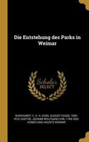 Die Entstehung Des Parks in Weimar 1147506043 Book Cover