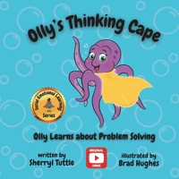 Olly's Thinking Cape: Olly Learns about Problem Solving (Kids with Capes Social-Emotional Learning Book Series) 1069514802 Book Cover