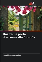 Una facile porta d'accesso alla filosofia (Italian Edition) 6203496952 Book Cover
