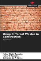 Using Different Wastes in Construction: A Collection 6206832139 Book Cover