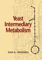 Yeast Intermediary Metabolism 0879697970 Book Cover