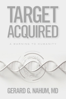 Target Acquired: A Warning to Humanity 1665781092 Book Cover