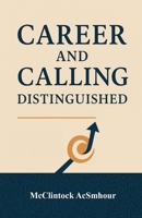 Career and Calling: Distinguished B0FHGD5QK5 Book Cover