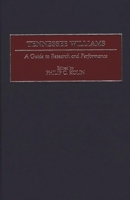 Tennessee Williams: A Guide to Research and Performance 0313303061 Book Cover