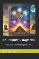 O Caminho Pitagórico (La Via Pitagorica) (Portuguese Edition) B0DWDZ7Q39 Book Cover