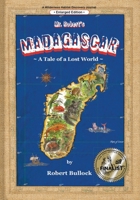 Mr. Robert¿s Madagascar : A Tale of a Lost World (Enlarged Edition) 1735608734 Book Cover