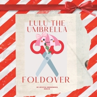 LuLu the Umbrella Foldovers: Calendar Collection Day 20 - Christmas Edition B0BRH3YW6H Book Cover