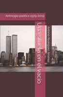 Una silueta en el vacío: Antología poética 1979-2019 (Spanish Edition) 6079712199 Book Cover