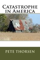 Catastrophe in America 1534838716 Book Cover
