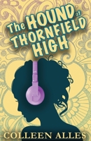 The Hound of Thornfield High 1962739317 Book Cover