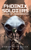 Phoenix Soldiers: Season Of : Remembrance B0CJL28LWQ Book Cover