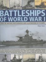 Battleships of World War I: A Fully Illustrated Country-By-Country Directory Of Dreadnoughts, Including Armoured Cruisers, Battlecruisers And Battleships From 1906-1918 1844763773 Book Cover
