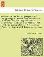 Geschichte der Befestigungen und Belagerungen Danzigs 124177949X Book Cover