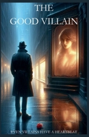 The Good Villain B0F8193TPC Book Cover
