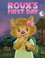 Roux’s First Day 1455628794 Book Cover