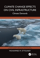 Climate Change Effects on Civil Infrastructure: Climate Demands (Climate Change and Civil Infrastructure) 1032509627 Book Cover