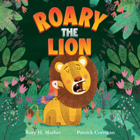 Roary the Lion 1922804614 Book Cover