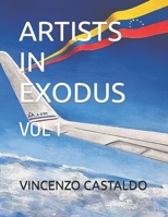 ARTISTS IN EXODUS: VOL 1 VINCENZO CASTALDO B09GZR76ZL Book Cover