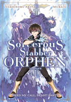 Sorcerous Stabber Orphen (Manga) Vol. 1: Heed My Call, Beast! Part 1 1642750743 Book Cover