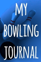 My Bowling Journal: The perfect way to record your bowling games - ideal gift for anyone who loves to bowl! 1693294400 Book Cover