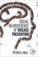 Social Neuroscience of Disease Prevention 0128234636 Book Cover