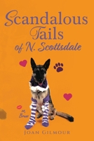 Scandalous Tails of North Scottsdale B0FPJ9ZDM4 Book Cover
