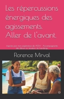Les répercussions énergiques des agissements. Aller de l'avant.: Inspirée par mon expérience de AESH - Accompagnante des élèves en situation de handicap. (French Edition) B0GRBJPQY2 Book Cover