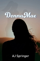 DonnaMae: Special Edition: A Story of Strength, Family, and Finding Your Way B0GRMRWSNV Book Cover