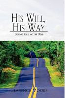 His Will, His Way 1436365309 Book Cover