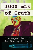 1000 mLs of Truth: The Deposition of Stanley Plotkin 1600203418 Book Cover