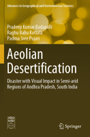 Aeolian Desertification: Disaster with Visual Impact in Semi-Arid Regions of Andhra Pradesh, South India 9819967317 Book Cover