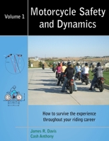 Motorcycle Safety and Dynamics: Vol 1 - Color 1257440160 Book Cover