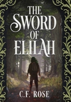 The Sword of Elilah: Legacy B0H45D9WZ6 Book Cover