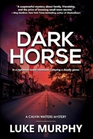 Dark Horse (A Calvin Watters Mystery) 1067514902 Book Cover