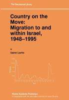 Country on the Move: Migration to and Within Israel, 1948 1995 0792348508 Book Cover