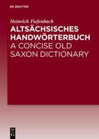AltsÃ¤chsisches HandwÃ¶rterbuch / A Concise Old Saxon Dictionary 3110232332 Book Cover