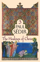 The Healings of Christ 1597312398 Book Cover