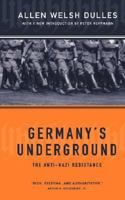 Germany's Underground: The Anti-Nazi Resistance 0306809281 Book Cover
