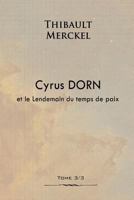 Cyrus Dorn et le Lendemain du temps de paix 153932821X Book Cover