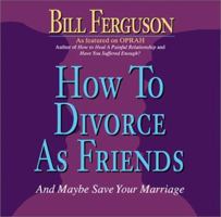 How to Divorce As Friends: And Maybe Save Your Marriage 1878410296 Book Cover