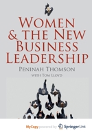 Women and the New Business Leadership 0230271545 Book Cover